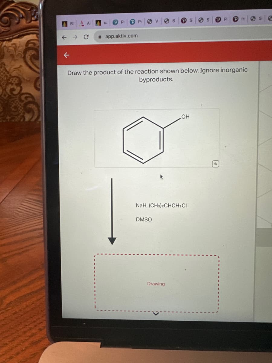 A
с
u
app.aktiv.com
Pr
SV
S
DMSO
PS
Draw the product of the reaction shown below. Ignore inorganic
byproducts.
Drawing
NaH, (CH3)2CHCH₂CI
OH
S
S