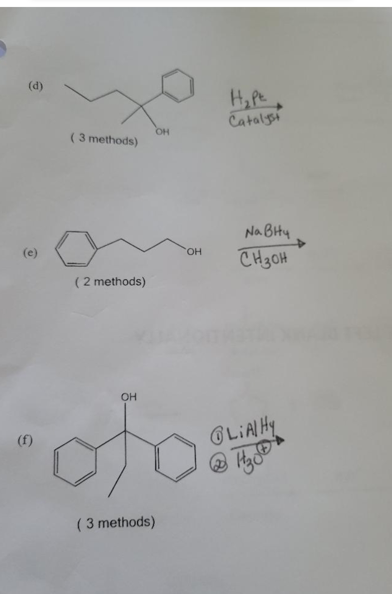 (d)
Catalsi
OH
(3 methods)
Na BHy
(e)
HO,
CH30H
( 2 methods)
OH
OLIAIHY
(f)
(3 methods)
