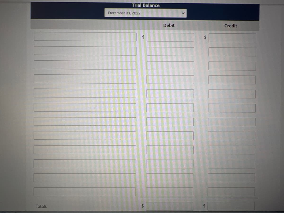 Totals
Trial Balance
December 31, 2022
2
$
$
Debit
$
$
Credit