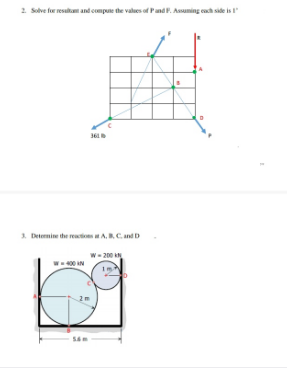 2. Solve for resutam and compune the vales of Pand. Auming cach side is
361
3. Determine the reactionA,RC. and D
w- 200 k
W0 IN
