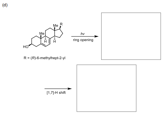 (d)
HO
Me
Me
R = (R)-6-methylhept-2-yl
[1,7]-H shift
hv
ring opening