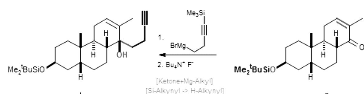 Me₂ BuSio
H
OH
1.
Me: Si
BrMg.
2. Bu₂N* F
[Ketone+Mg-Alkyl]
[Si-Alkynyl > H-Alkynyl]
Me, Bu Sio
HA
H
Im
H