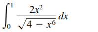 2x?
dx
V4 – x6
