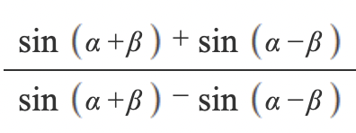 sin (a +B) + sin (a-B)
+ß)
sin (a +B) sin (a-B)