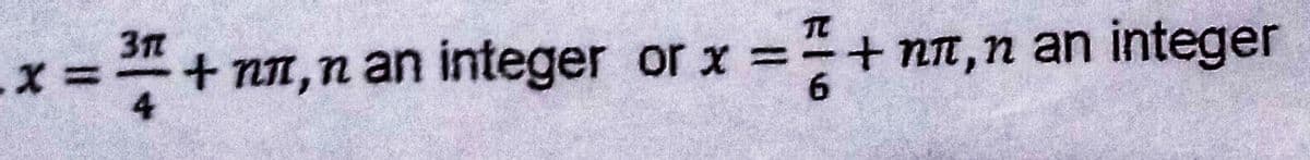 + n1, n an integer or x =
+ nt,n an integer
6.
