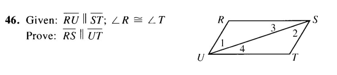 46. Given: RU || ST; LR = LT
Prove: RS || UT
U
R
3
T
S