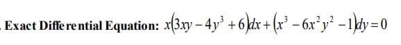 Exact Differe ntial Equation: x(3xy – 4y' +6 kdx + (x³ – 6x²y² - 1kty=
