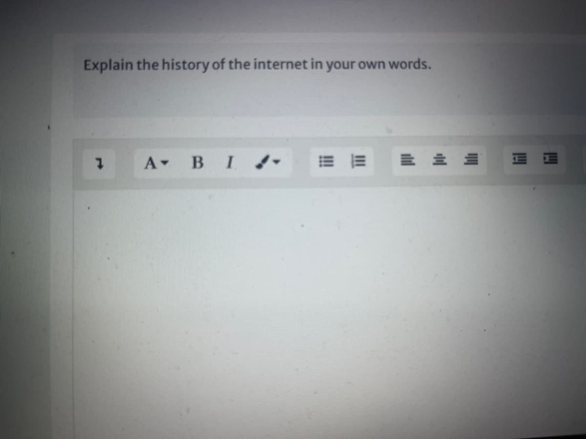 Explain the history of the internet in your own words.
1
A B I.
=
H
liit