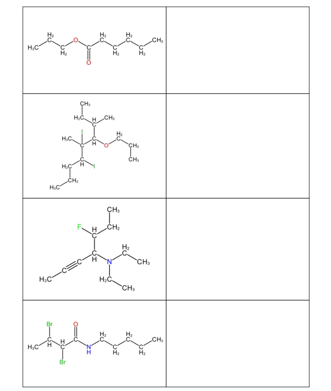 H2
CH3
H3C
H2
Ho
H2
CH3
H2C、 H
CH3
H2
HC、
H
*CH2
CH3
C
H2C
H
LCH2
H3C
CH3
F.
CH2
H2
CH3
H3C
H2C、
CH3
H3C
H
Br
H2
H2
CH3