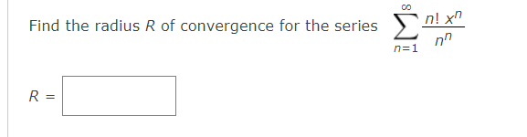 Find the radius R of convergence for the series
R =
Επιχε
n=1
Μπ