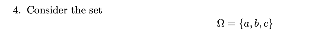 4. Consider the set
N = {a,b,c}