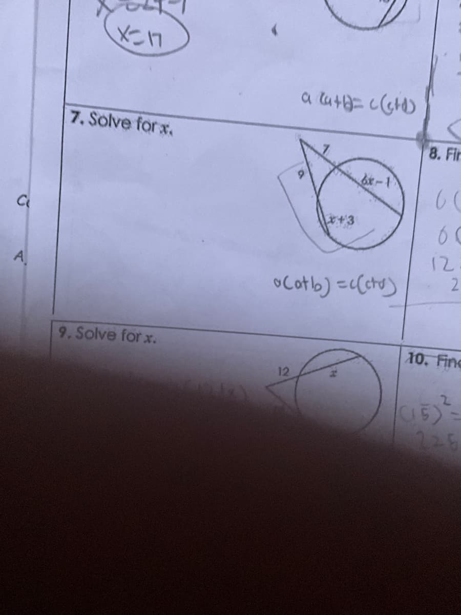 C
X=17
7. Solve for x.
9. Solve for x.
a cu +l= c(c+d)
o(atb) = c(cts)
8. Fir
V C
60
12.
2
10. Find
(15)=
225