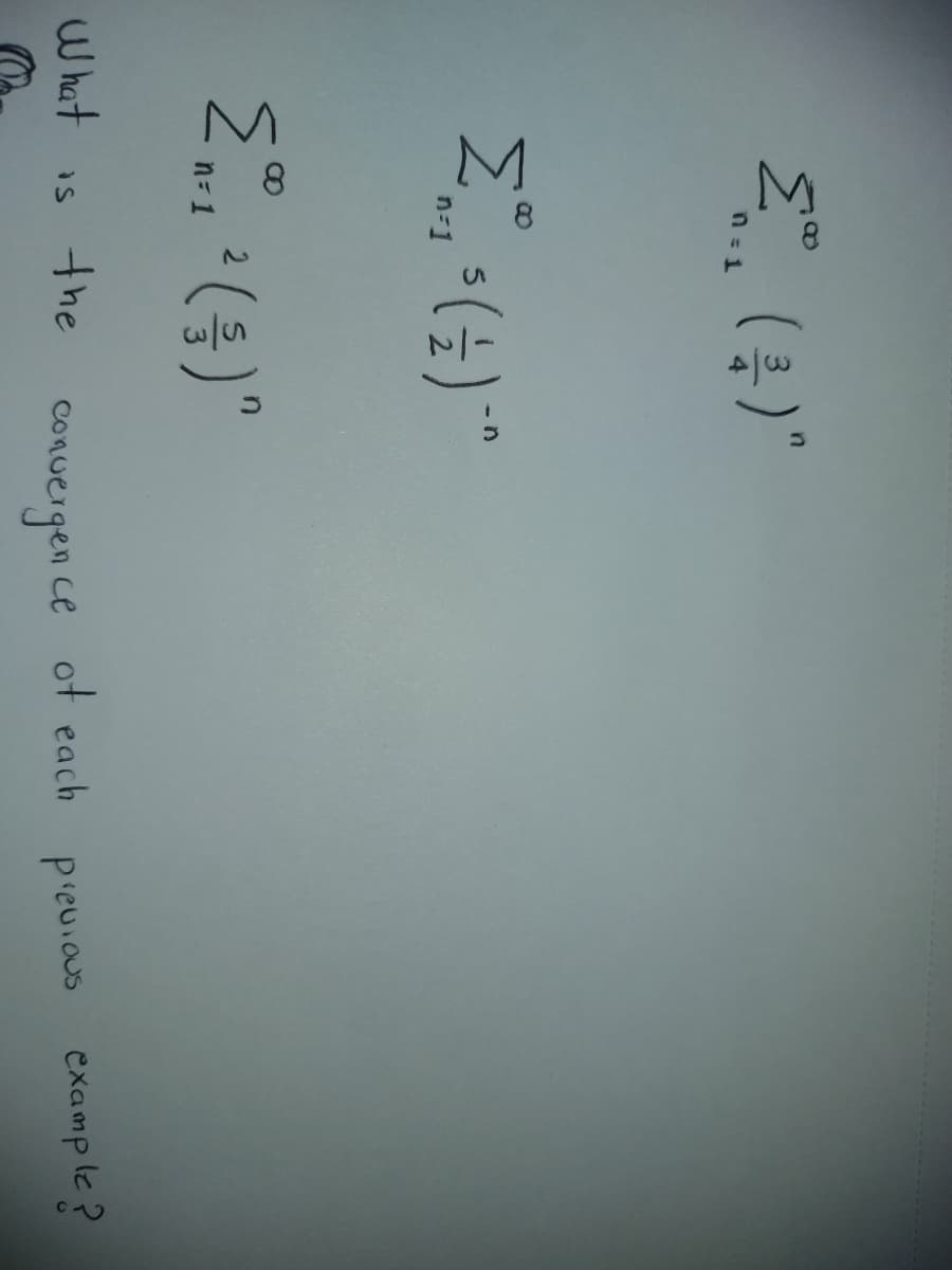 Σ° (4)"
n = 1
Σω, 3 (1)
8
Σor1 2 ( 33 ) "
What
n=1
is the convergence of each
Previous
example?
