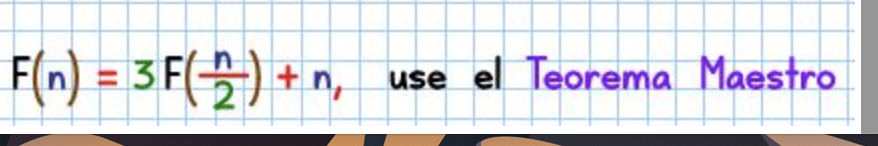 F(n) = 3 F()+n, use el Teorema Maestro