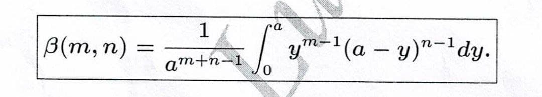 1
ca
B(m,n)
ym-1(a – y)"-'dy.
am+n-1
