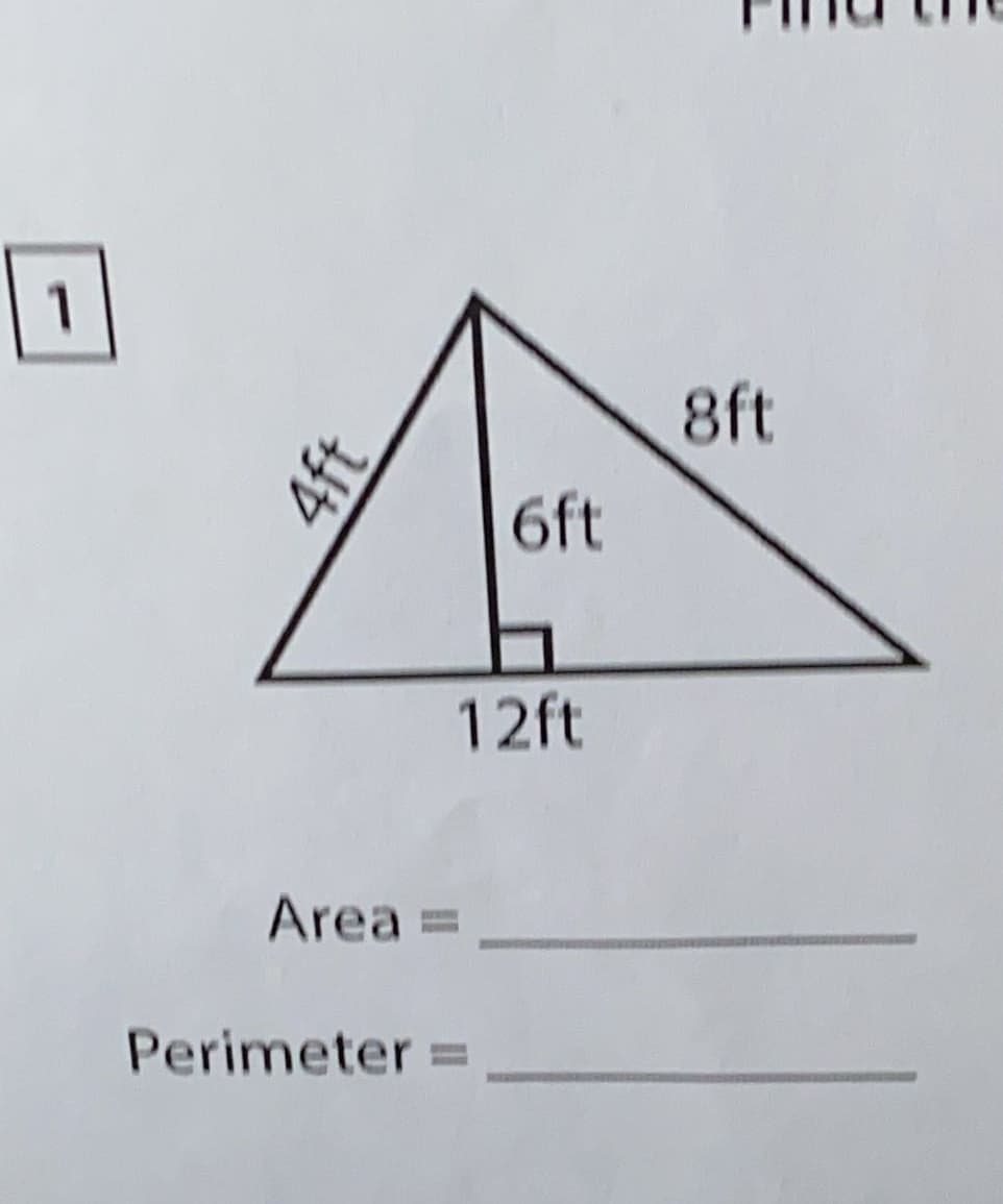 1
4ft
6ft
12ft
Area =
Perimeter = _
8ft