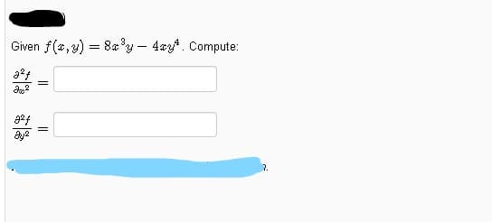 Given f(*, y) = 8a'y – 4ay. Compute:
7.
