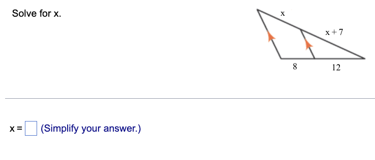 Solve for x.
x=
(Simplify your answer.)
00
8
x+7
12