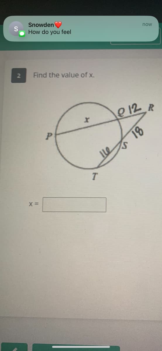 S
2
Snowden
How do you feel
Find the value of x.
x=
P
T
ना
now
012 R
18