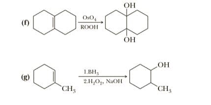 OH
OsO,
(f)
ROOH
HO
1.BH,
2.Н,Ор, NaOH
(g)
`CH3
CH
