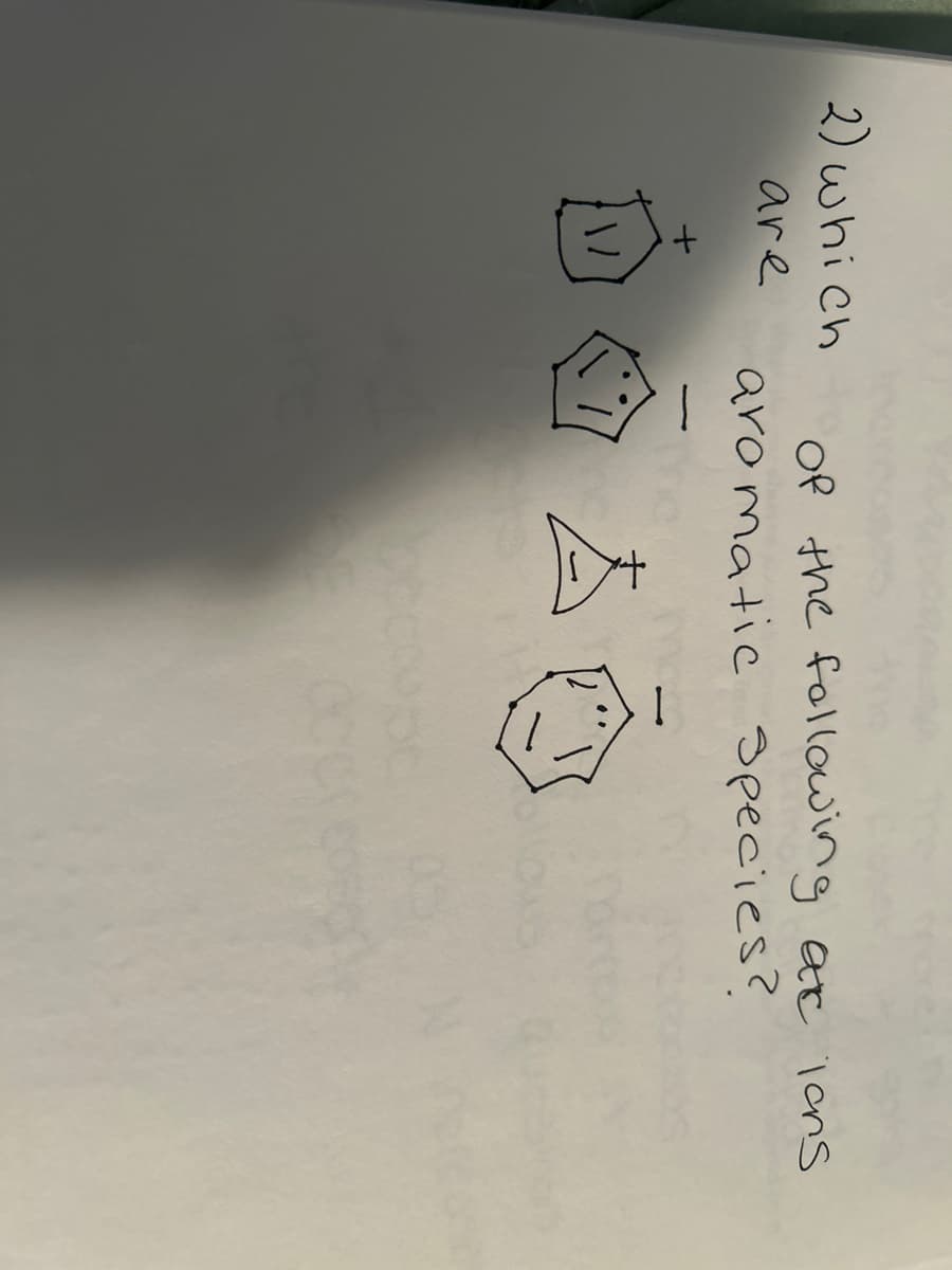 2) which
are
of the following are ions
aromatic Species?
DO AQ