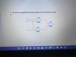 1- Write the un simplified Boolnan equation for the following circuits
a)
UIA
faON
U18
