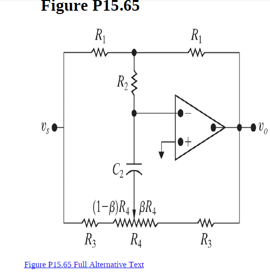 Figure P15.65
R1
R1
R2 {
+,
(1-B)R4 BR4
R3
R4
R3
Figure P15.65 Full Alternative Text
