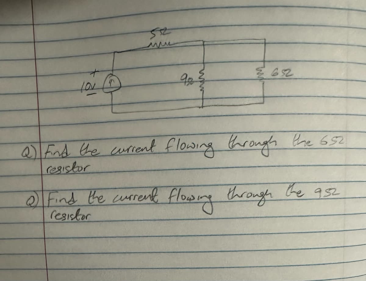 +
LOV
a
90
2652
Q) Find the current flowing through the 652
resistor
2) Find the current flowing through the 952
resistor