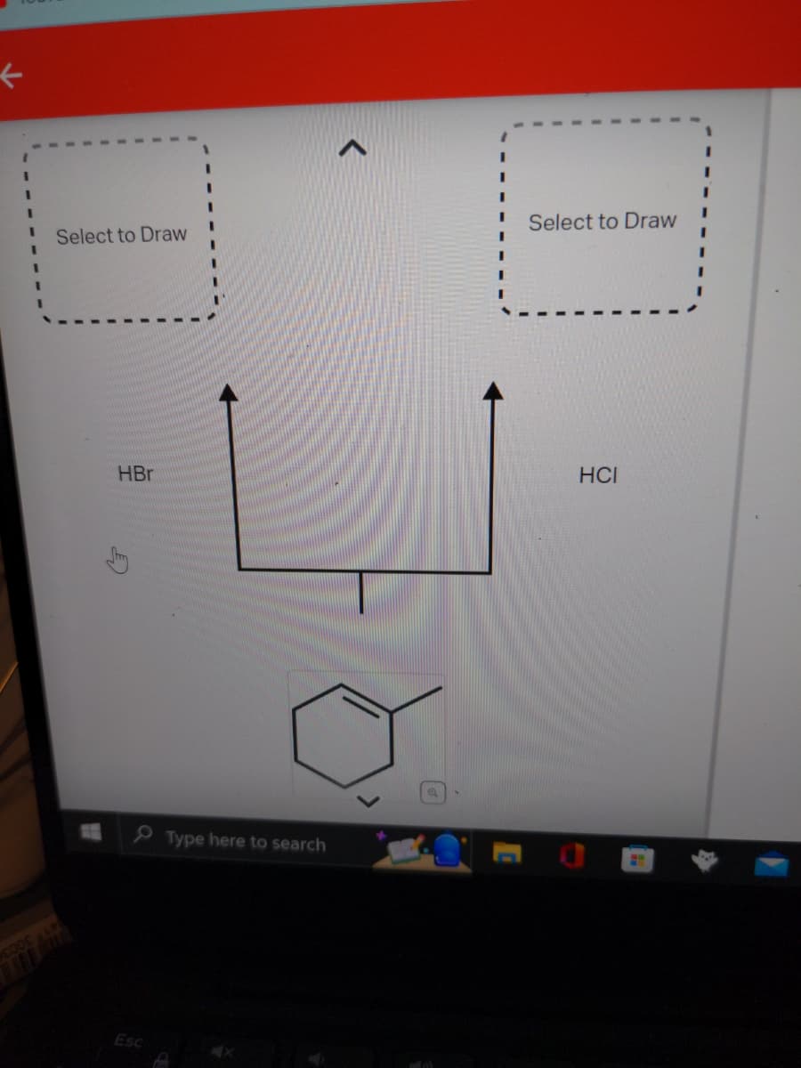 ←
Select to Draw
HBr
D
Esc
Type here to search
Select to Draw
HCI