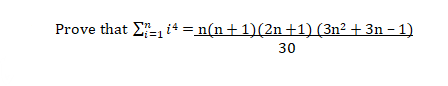 Prove that Σ₁i4 = n(n+1)(2n+1) (3n² + 3n − 1)
=1
30