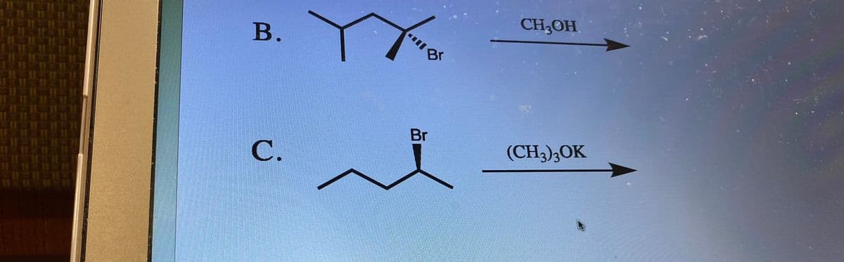 B.
Br
Br
CH₂OH
(CH3)3OK