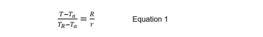 T-Ta R
=
TR-Ta r
Equation 1