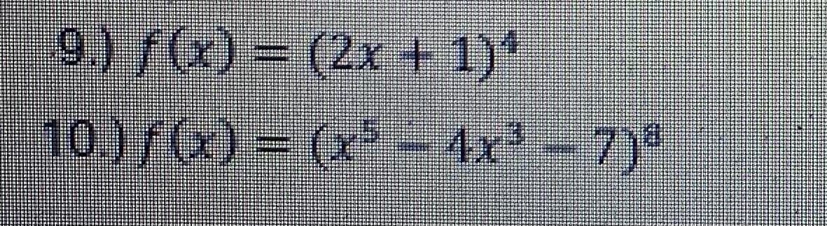 9) f(x) = (2x + 1)'
7)*
