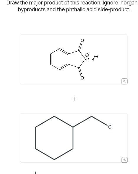 Draw the major product of this reaction. Ignore inorgani
byproducts and the phthalic acid side-product.
+
N: K
19
@