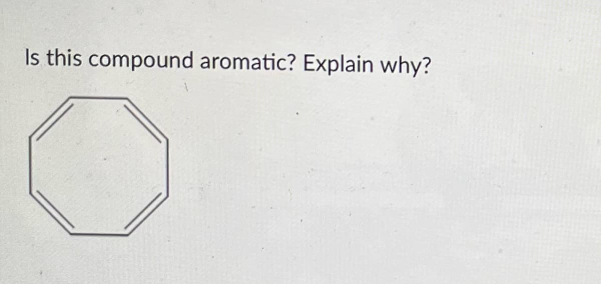 Is this compound aromatic? Explain why?