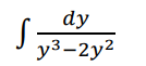 dy
J y3-2y2
у3-2у?
