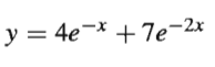 y = 4e-* +7e-2x
