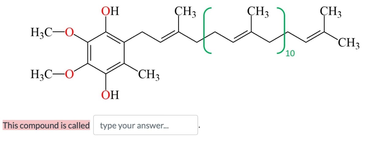 ОН
ÇH3
ÇH3
ÇH3
H3C-O
CH3
10
H3C-0
`CH3
ОН
This compound is called type your answer..
