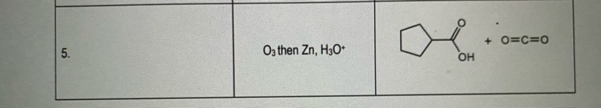 + O=C=D0
OH
5.
O3 then Zn, H30*
