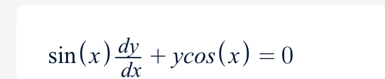 sin(x) dy + ycos(x) = 0
dx