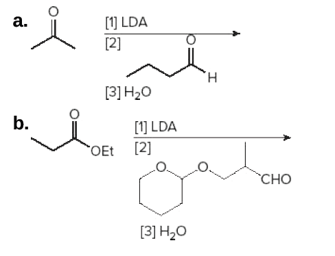 a.
[1] LDA
[2]
H.
[3] H20
b.
[1] LDA
OEt
[2]
"СНО
[3] H20
