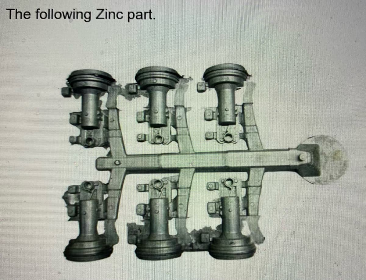 The following Zinc part.
