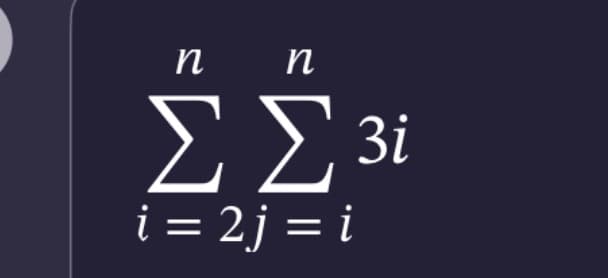 n
n
Зі
ΣΣ 31
i = 2j = i