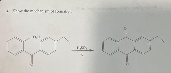 4. Show the mechanism of formation.
for-do
H₂SO4
A
CO₂H