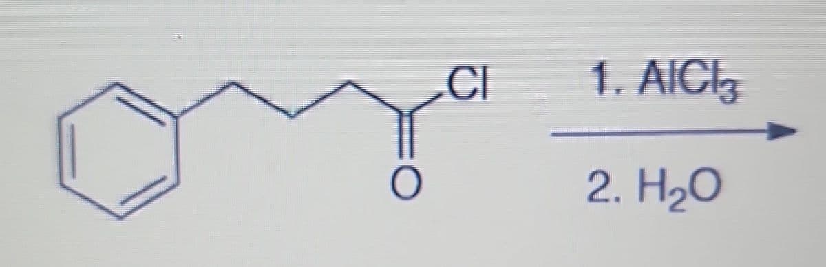 O
CI
1. AlCl3
2. H₂O