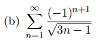 n+1
(b)
V3n – 1
(Зп —
n=1
