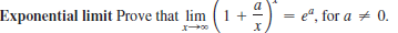 a
Exponential limit Prove that lim (1 +
e", for a + 0.
%3D
