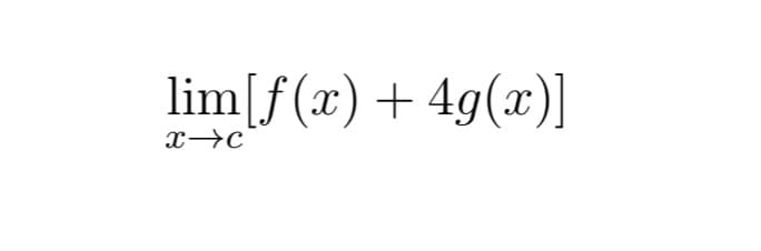 lim[f(x)+ 4g(x)]
