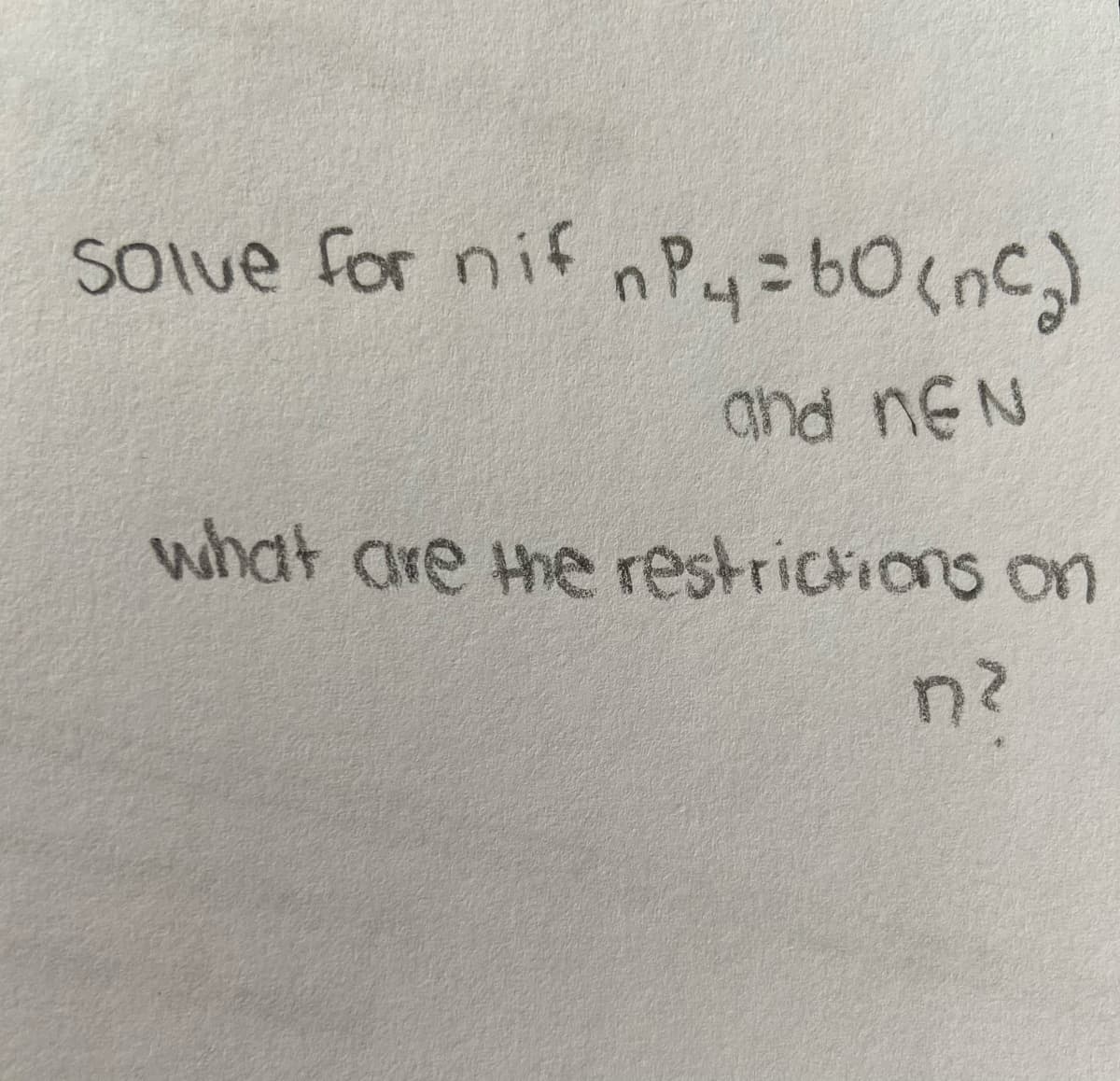 Solve for nif nPy=60(nc)
and nEN
what are the restrictions on
