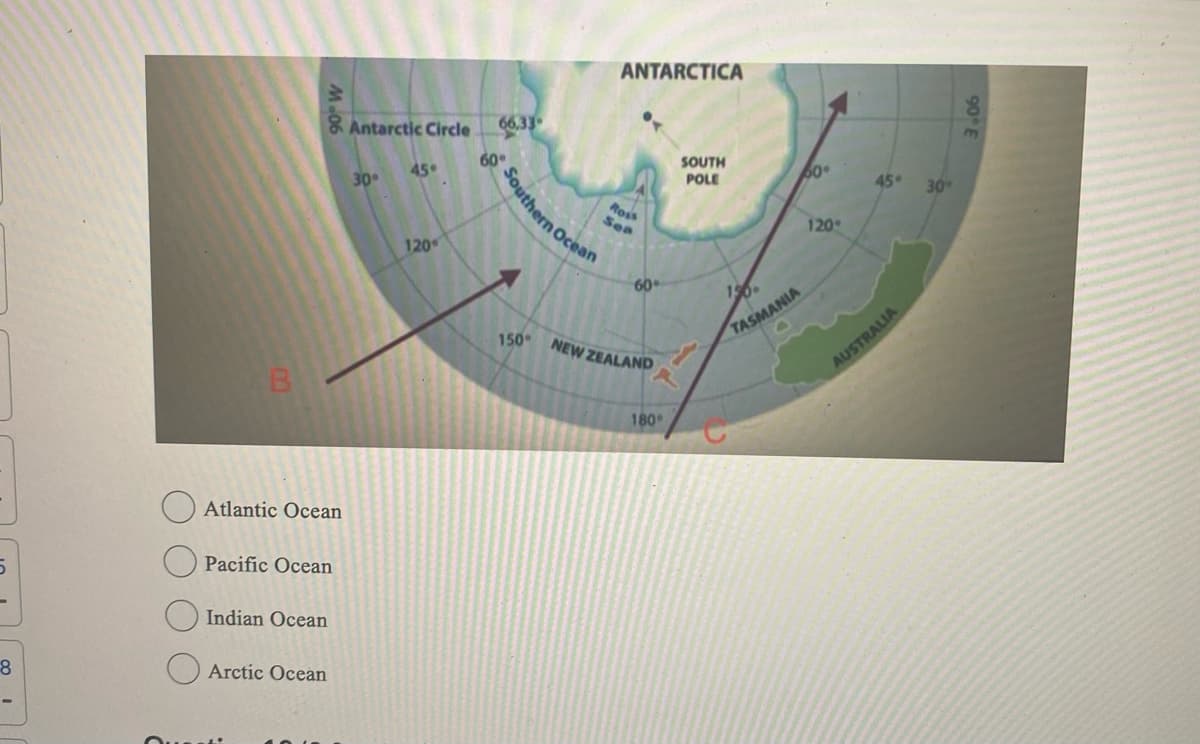 5
8
Ou
B
M.06
& Antarctic Circle
Atlantic Ocean
Pacific Ocean
Indian Ocean
Arctic Ocean
30°
45°
120
66,33
60°
ANTARCTICA
Southern Ocean
Ross
Sea
60°
150 NEW ZEALAND
180°
SOUTH
POLE
150
TASMANIA
60°
120°
45° 30°
AUSTRALIA
90 E